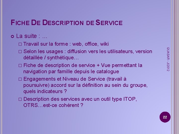 FICHE DE DESCRIPTION DE SERVICE La suite : … � Travail QUASAR - JI