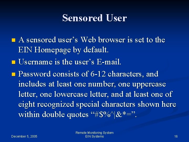 Sensored User A sensored user’s Web browser is set to the EIN Homepage by