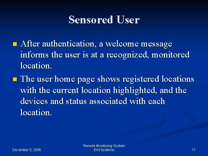 Sensored User After authentication, a welcome message informs the user is at a recognized,
