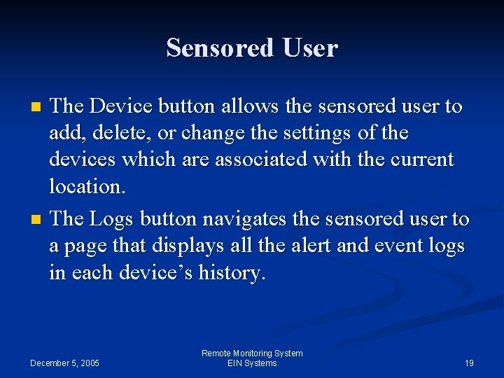 Sensored User The Device button allows the sensored user to add, delete, or change