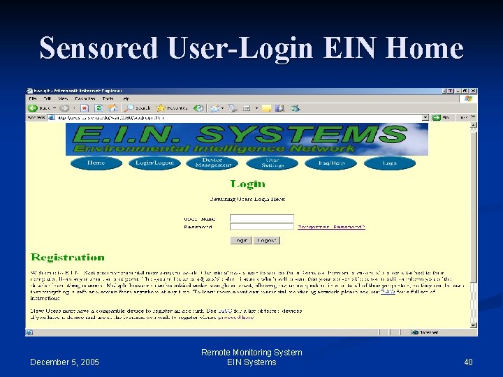 Sensored User-Login EIN Home December 5, 2005 Remote Monitoring System EIN Systems 40 