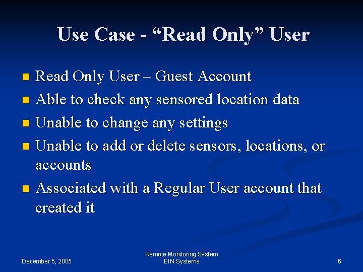 Use Case - “Read Only” User Read Only User – Guest Account n Able