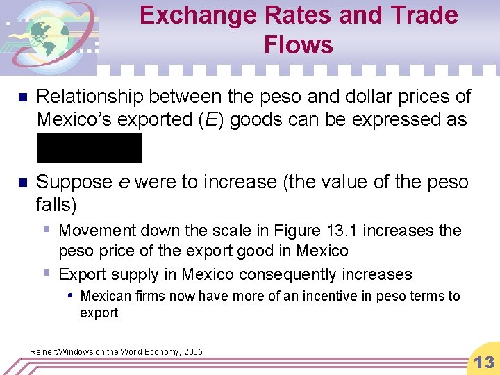 Exchange Rates and Trade Flows n Relationship between the peso and dollar prices of