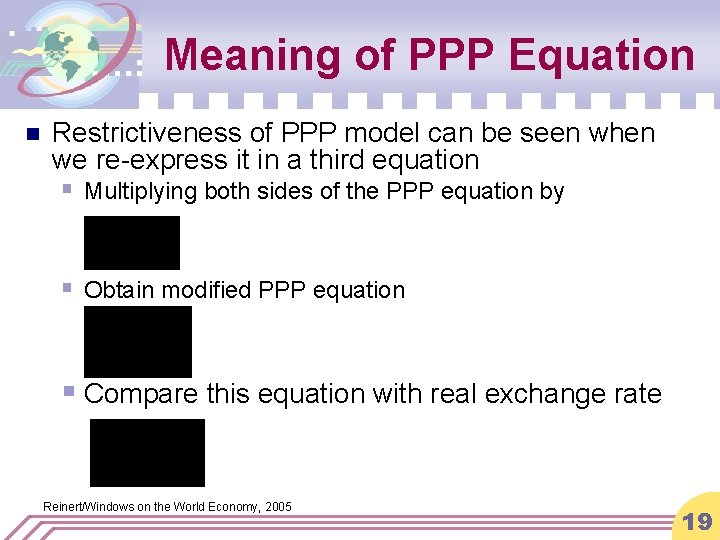 Meaning of PPP Equation n Restrictiveness of PPP model can be seen when we