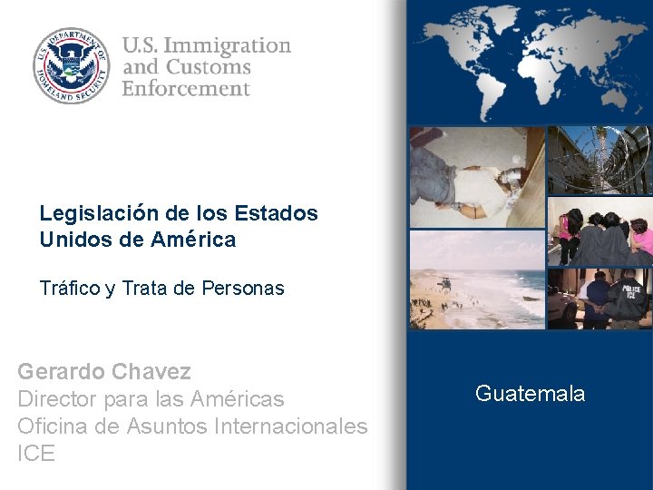 Legislación de los Estados Unidos de América Tráfico y Trata de Personas Gerardo Chavez