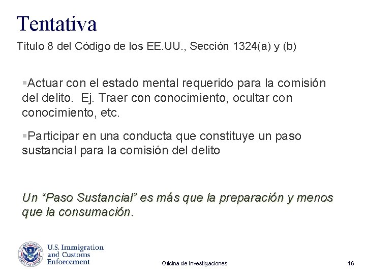 Tentativa Título 8 del Código de los EE. UU. , Sección 1324(a) y (b)