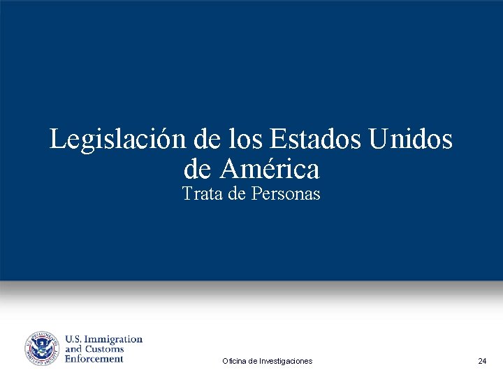 Legislación de los Estados Unidos de América Trata de Personas Oficina de Investigaciones 24