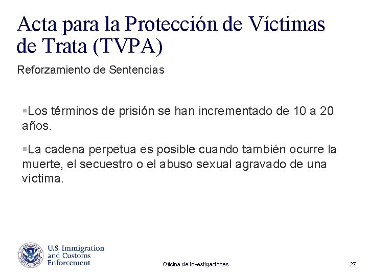 Acta para la Protección de Víctimas de Trata (TVPA) Reforzamiento de Sentencias §Los términos