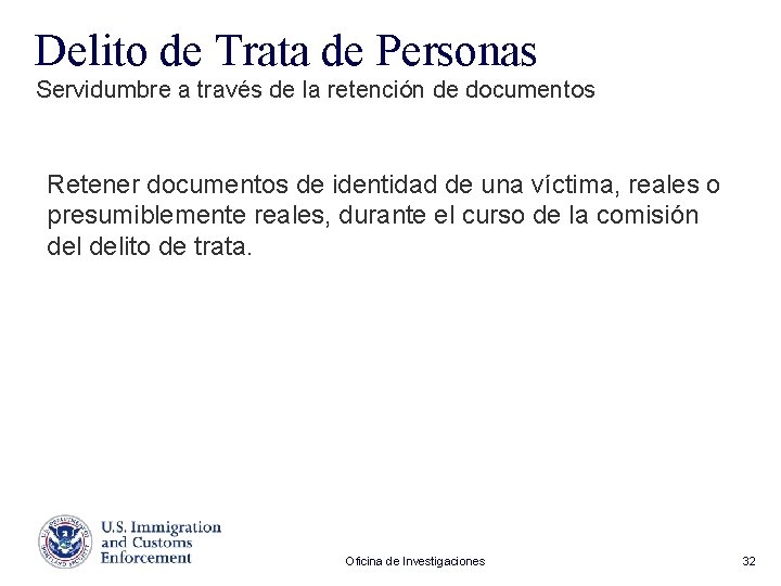 Delito de Trata de Personas Servidumbre a través de la retención de documentos Retener