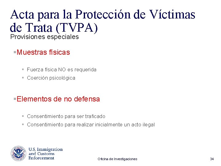 Acta para la Protección de Víctimas de Trata (TVPA) Provisiones especiales §Muestras físicas §