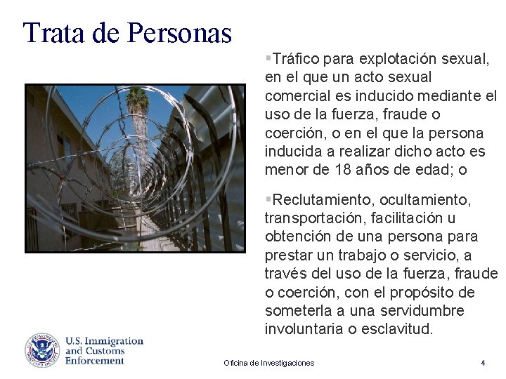 Trata de Personas §Tráfico para explotación sexual, en el que un acto sexual comercial