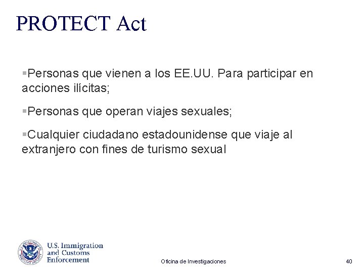 PROTECT Act §Personas que vienen a los EE. UU. Para participar en acciones ilícitas;