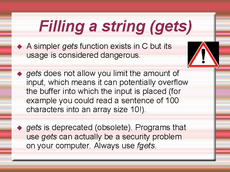 Filling a string (gets) A simpler gets function exists in C but its usage Filling a string (gets) A simpler gets function exists in C but its usage