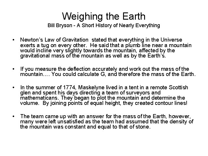 Weighing the Earth Bill Bryson - A Short History of Nearly Everything • Newton’s