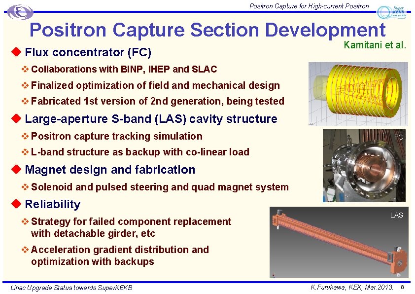 Positron Capture for High-current Positron Capture Section Development u Flux concentrator (FC) Kamitani et