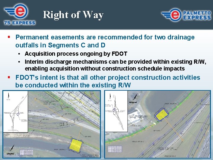 Right of Way § Permanent easements are recommended for two drainage outfalls in Segments