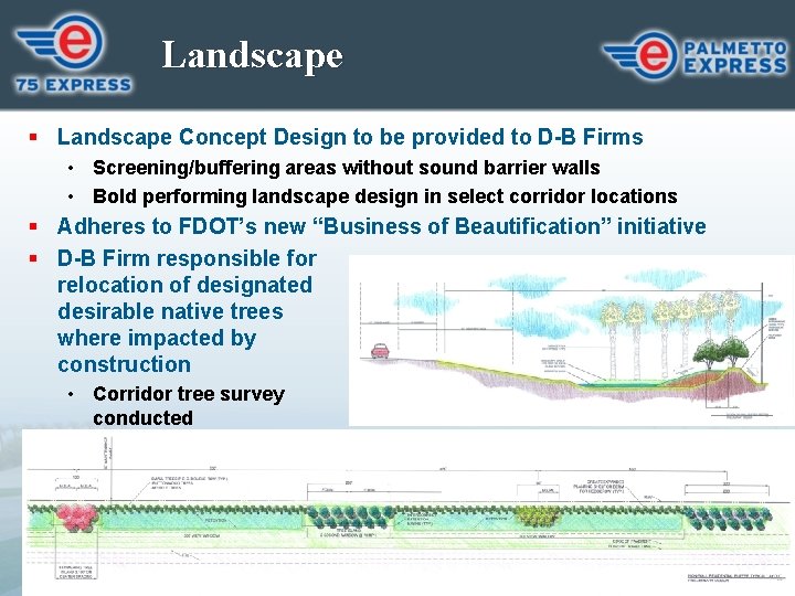 Landscape § Landscape Concept Design to be provided to D-B Firms • Screening/buffering areas