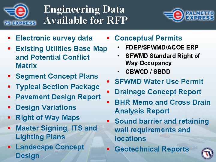 Engineering Data Available for RFP § § Electronic survey data § Existing Utilities Base