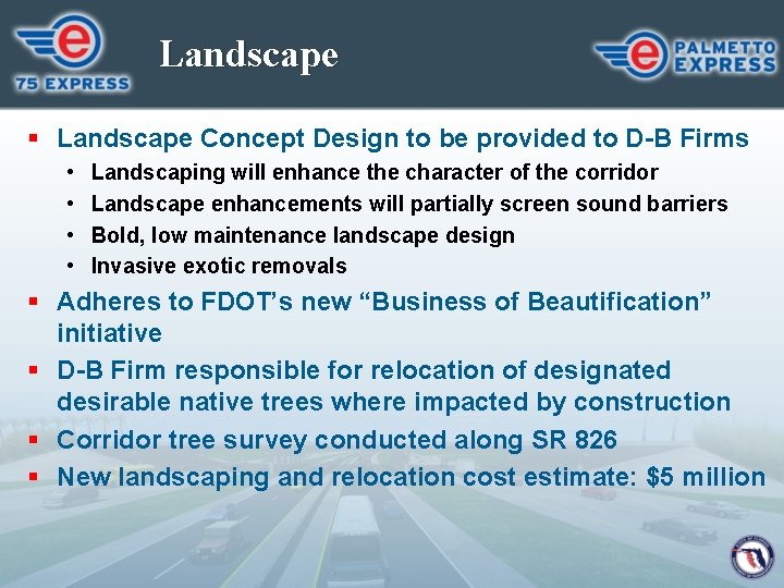 Landscape § Landscape Concept Design to be provided to D-B Firms • • Landscaping