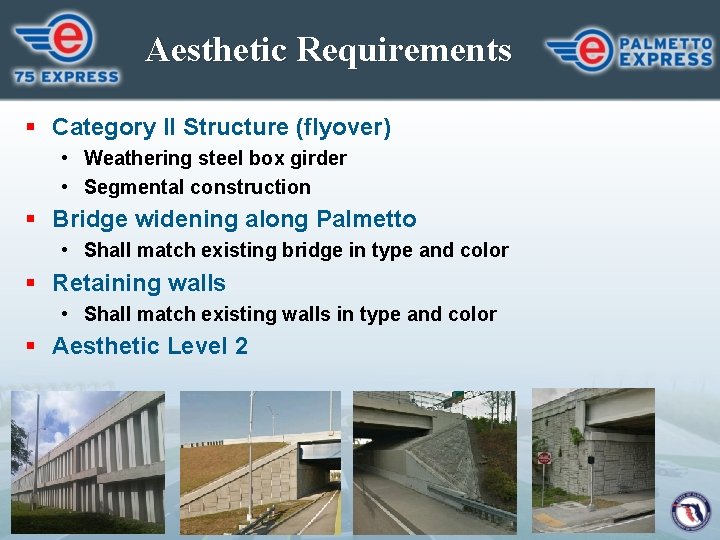 Aesthetic Requirements § Category II Structure (flyover) • Weathering steel box girder • Segmental