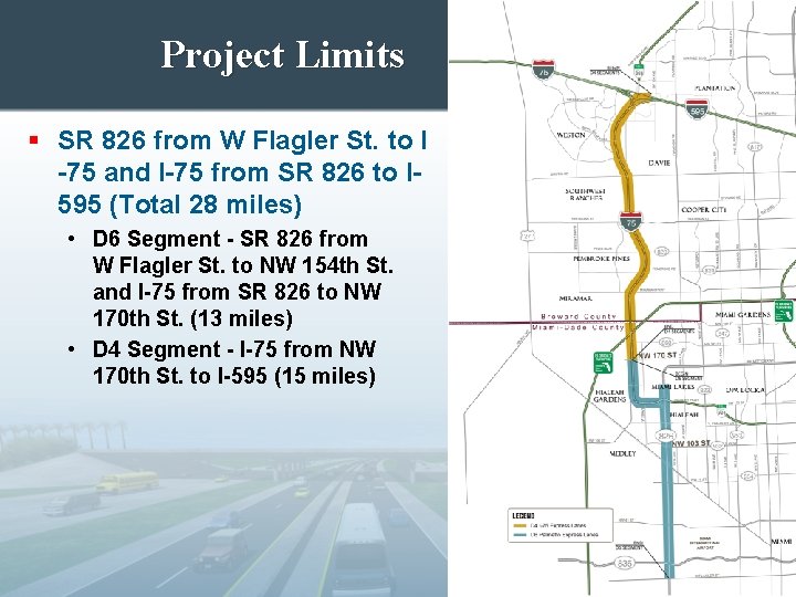 Project Limits § SR 826 from W Flagler St. to I -75 and I-75