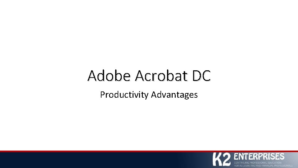 Adobe Acrobat DC Productivity Advantages 