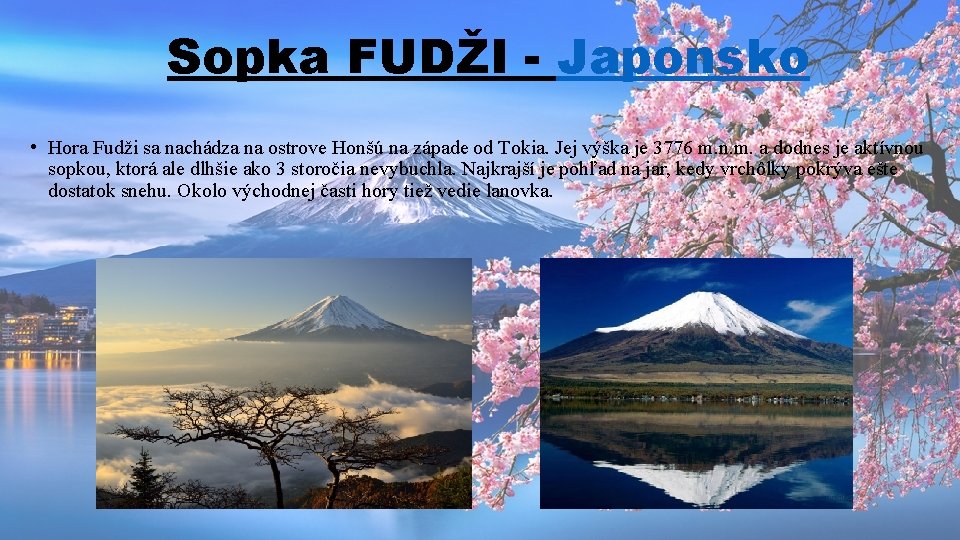 Sopka FUDŽI - Japonsko • Hora Fudži sa nachádza na ostrove Honšú na západe