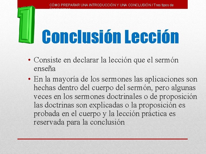 CÓMO PREPARAR UNA INTRODUCCIÓN Y UNA CONCLUSIÓN / Tres tipos de Conclusiones Conclusión Lección