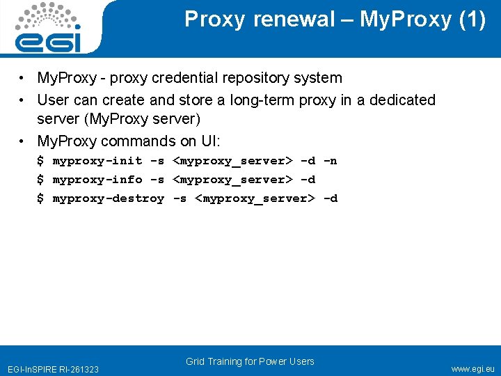 Proxy renewal – My. Proxy (1) • My. Proxy - proxy credential repository system