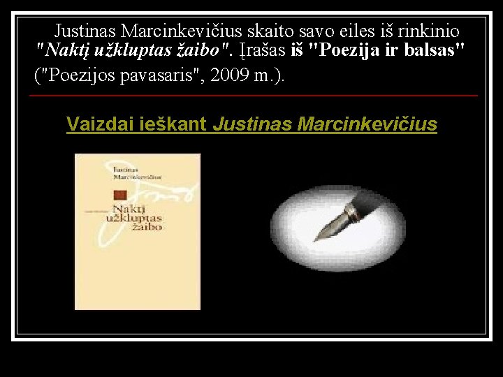 Justinas Marcinkevičius skaito savo eiles iš rinkinio "Naktį užkluptas žaibo". Įrašas iš "Poezija ir