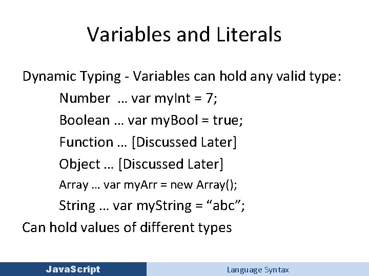 Variables and Literals Dynamic Typing - Variables can hold any valid type: Number …