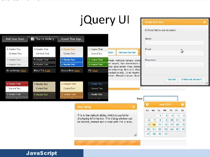 $. get('myhtmlpage. html', my. Call. Back); j. Query UI Java. Script 