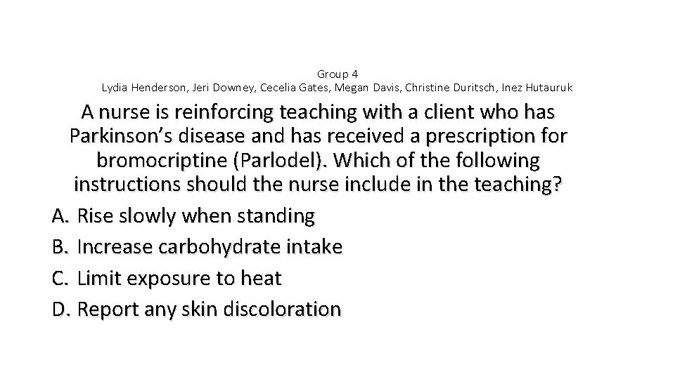 Group 4 Lydia Henderson, Jeri Downey, Cecelia Gates, Megan Davis, Christine Duritsch, Inez Hutauruk Group 4 Lydia Henderson, Jeri Downey, Cecelia Gates, Megan Davis, Christine Duritsch, Inez Hutauruk