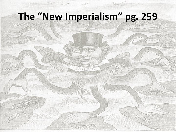 The “New Imperialism” pg. 259 