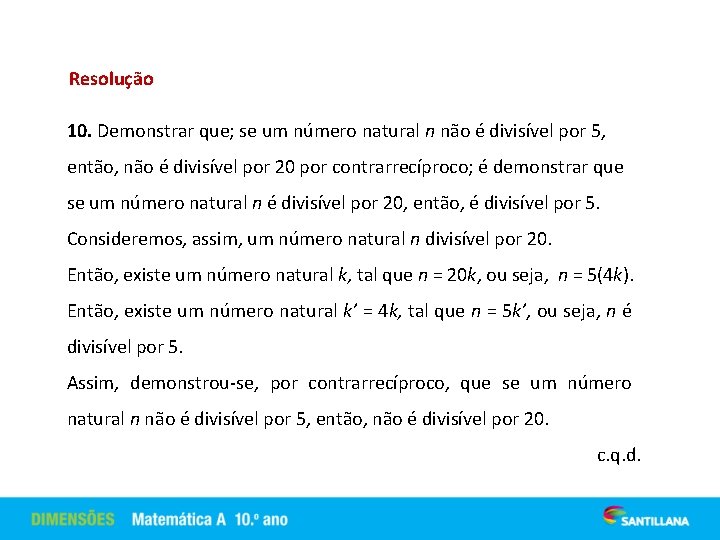 Resolução 10. Demonstrar que; se um número natural n não é divisível por 5,