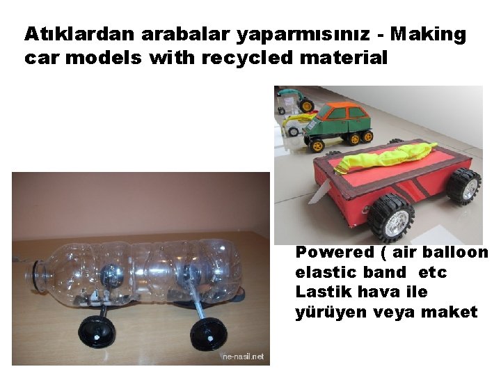 Atıklardan arabalar yaparmısınız - Making car models with recycled material Powered ( air balloon