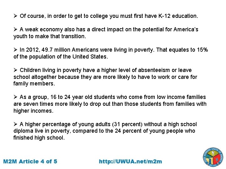 Ø Of course, in order to get to college you must first have K-12