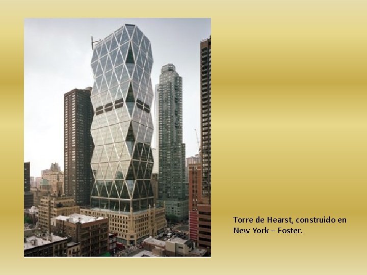 Torre de Hearst, construido en New York – Foster. 