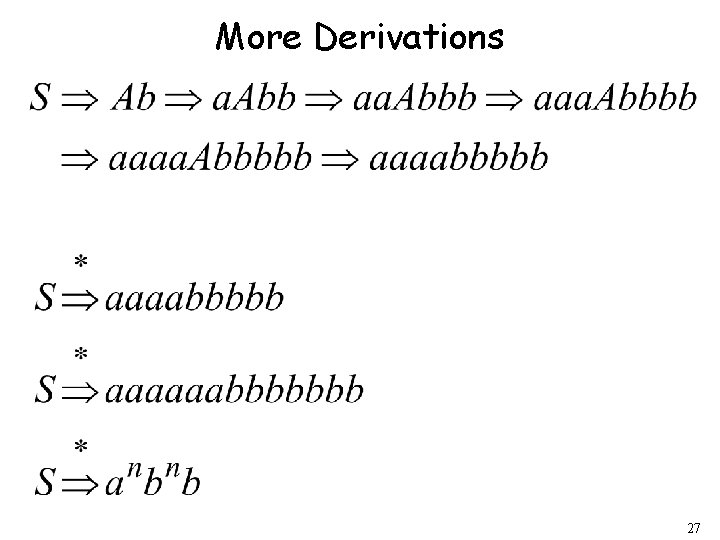 More Derivations 27 