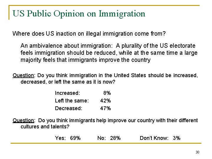 US Public Opinion on Immigration Where does US inaction on illegal immigration come from?