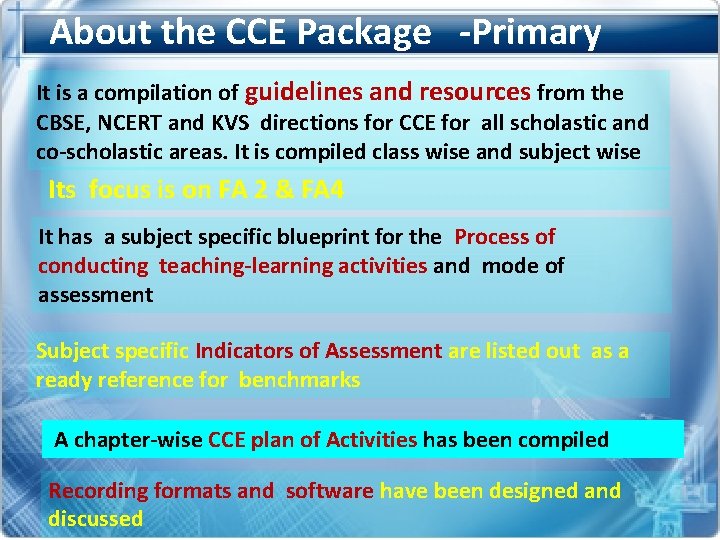 About the CCE Package -Primary It is a compilation of guidelines and resources from