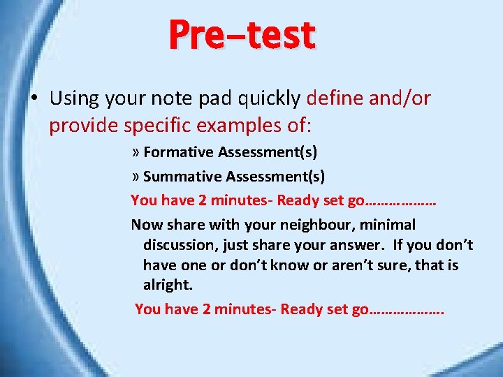 Pre-test • Using your note pad quickly define and/or provide specific examples of: »