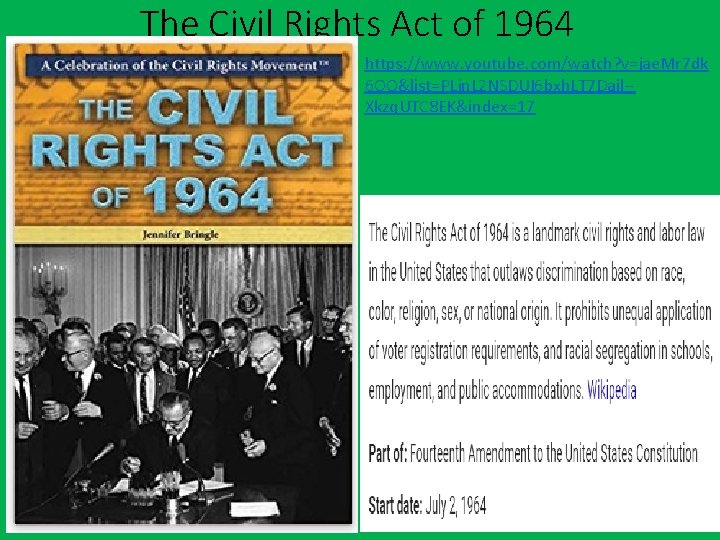 The Civil Rights Act of 1964 https: //www. youtube. com/watch? v=jae. Mr 7 dk