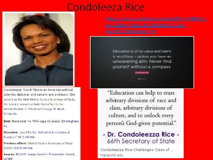 Condoleeza Rice https: //www. youtube. com/watch? v=v. Mqk. Hq_ 4 e. E 0&list=PLjn. L