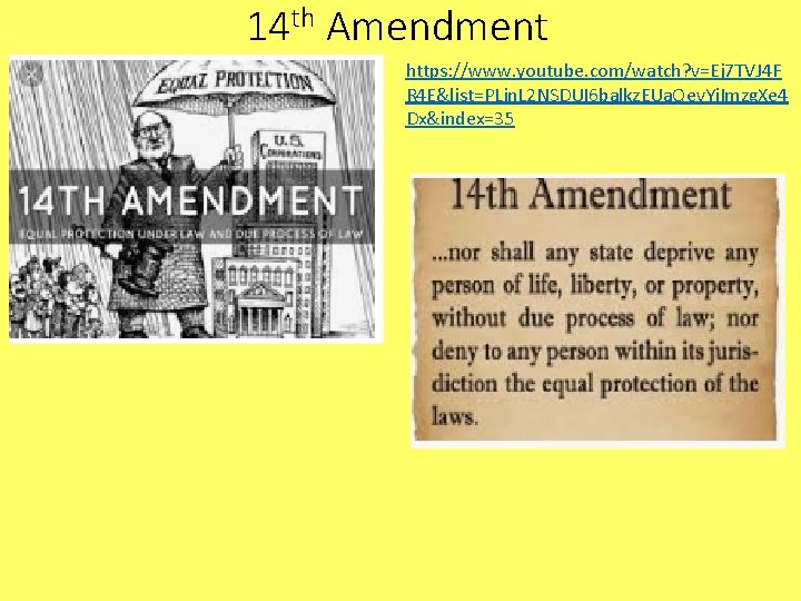 14 th Amendment https: //www. youtube. com/watch? v=Ej 7 TVJ 4 F R 4