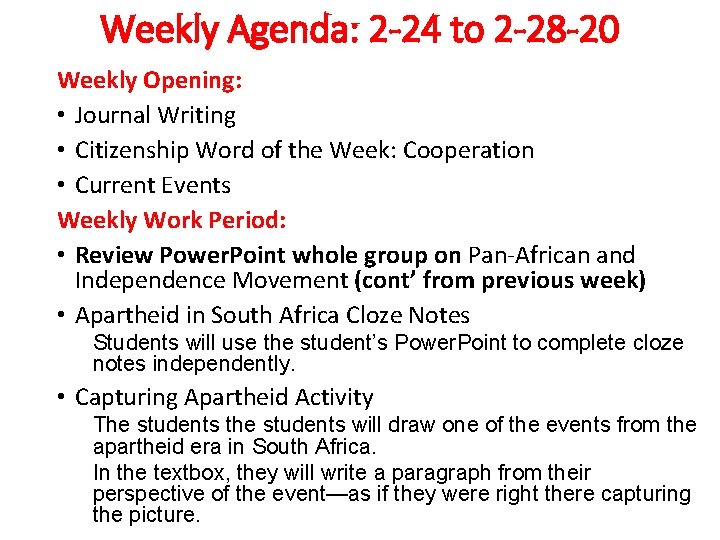 Weekly Agenda: 2 -24 to 2 -28 -20 Weekly Opening: • Journal Writing •
