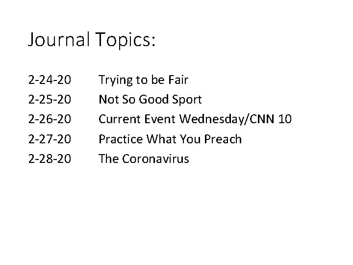 Journal Topics: 2 -24 -20 2 -25 -20 2 -26 -20 2 -27 -20