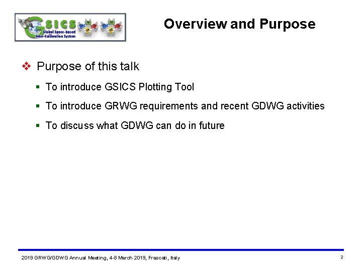 Overview and Purpose v Purpose of this talk § To introduce GSICS Plotting Tool