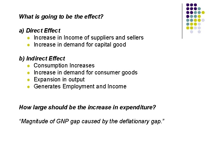 What is going to be the effect? a) Direct Effect l Increase in Income