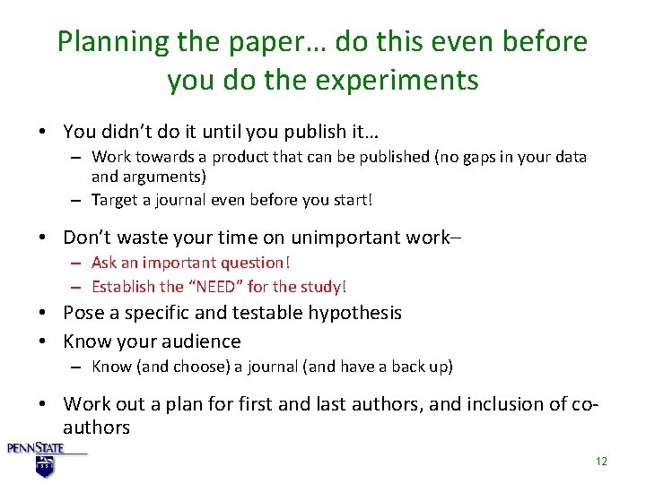 Planning the paper… do this even before you do the experiments • You didn’t